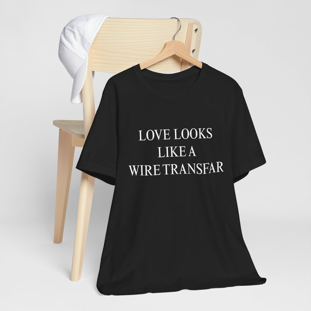 Wire Transfer Love- Women's Graphic