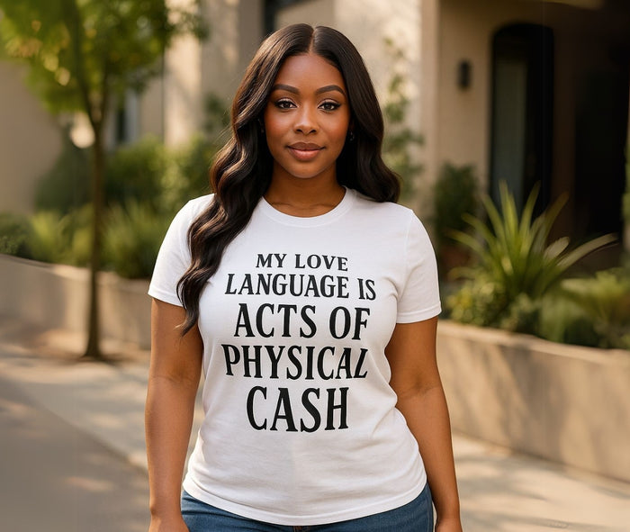 Love Language Is Cash - Women's Graphic T-Shirt