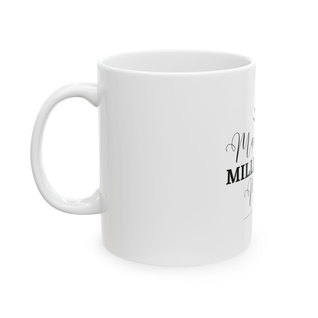 Money Moves- Ceramic Mug
