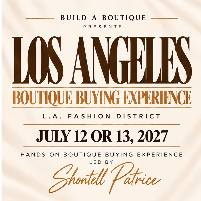 Los Angeles Boutique Buying Experience July 12 or 13, 2027